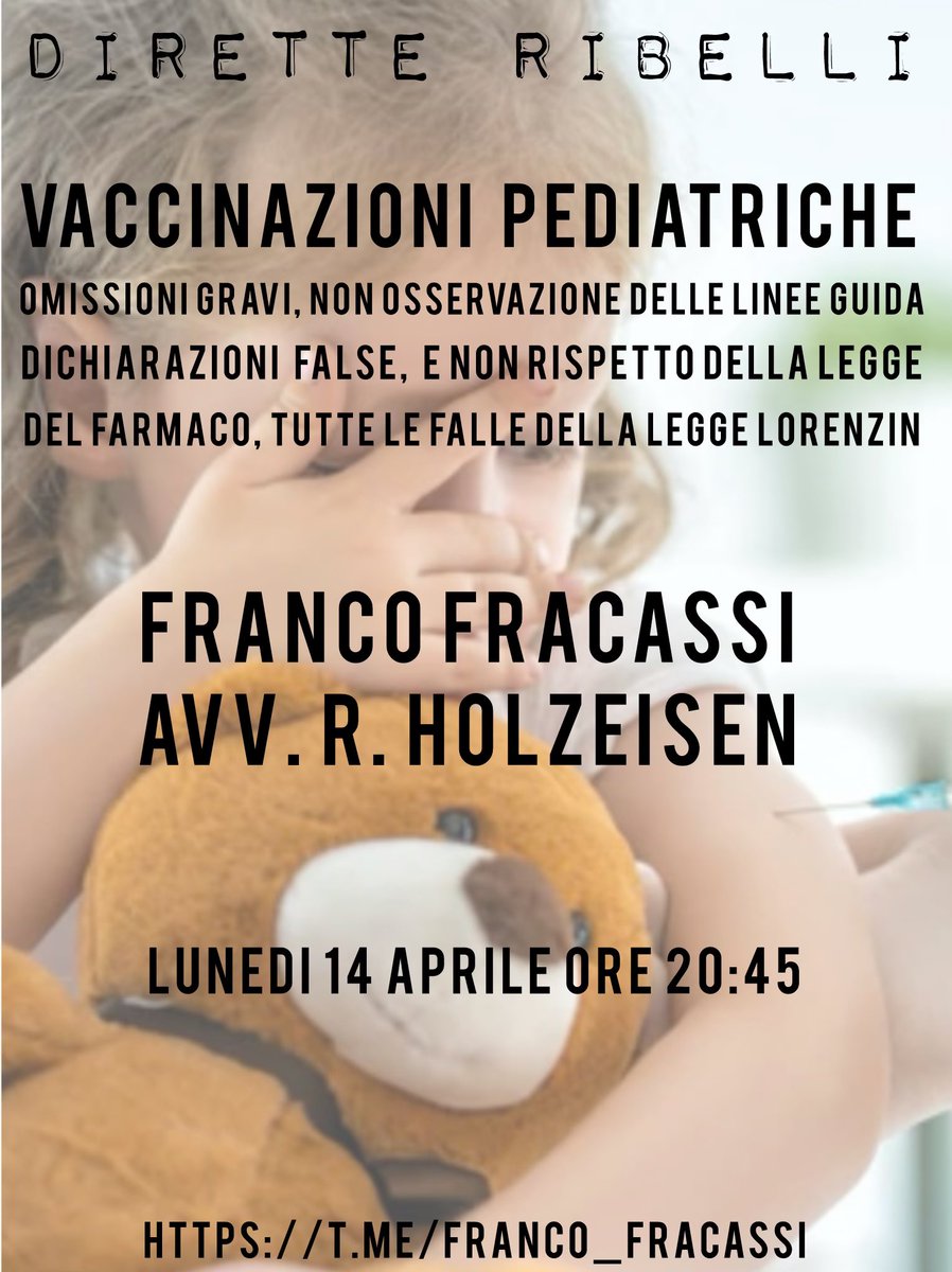Dirette Ribelli 

VACCINAZIONI PEDIATRICHE 
Omissioni gravi, non osservazioni delle linee guida, dichiarazioni false e non rispetto della legge del farmaco. 
Tutte le falle della legge Lorenzin 

Franco Fracassi con l’avvocato Renate Holzeisen 

✅ Per distinguere la verità dalla