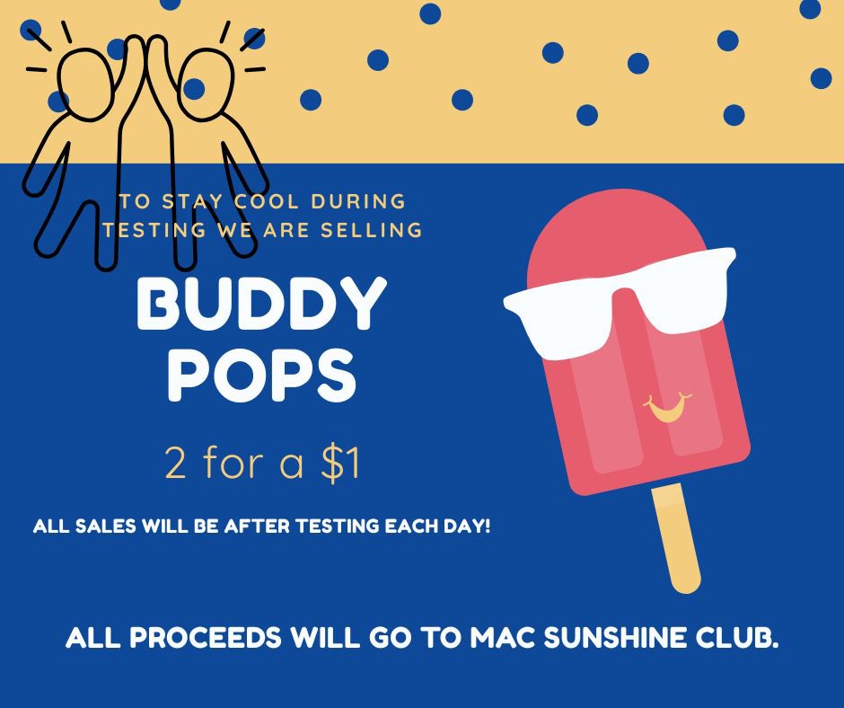 Bring a dollar for a special treat! Popsicles 2 for $1 each day after testing!