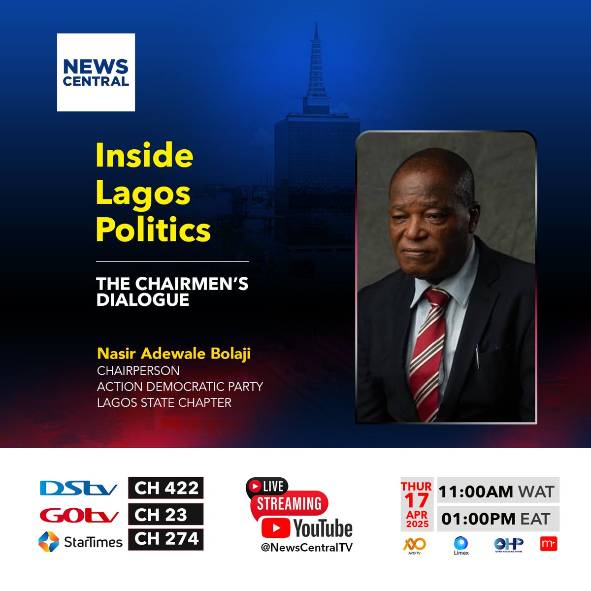 Inside Lagos Politics 
Chairman Dialogue 

Watch the chairman of Action Democratic party ADPlagos 
Nasir Adewale Bolaji on DStv channel 422
