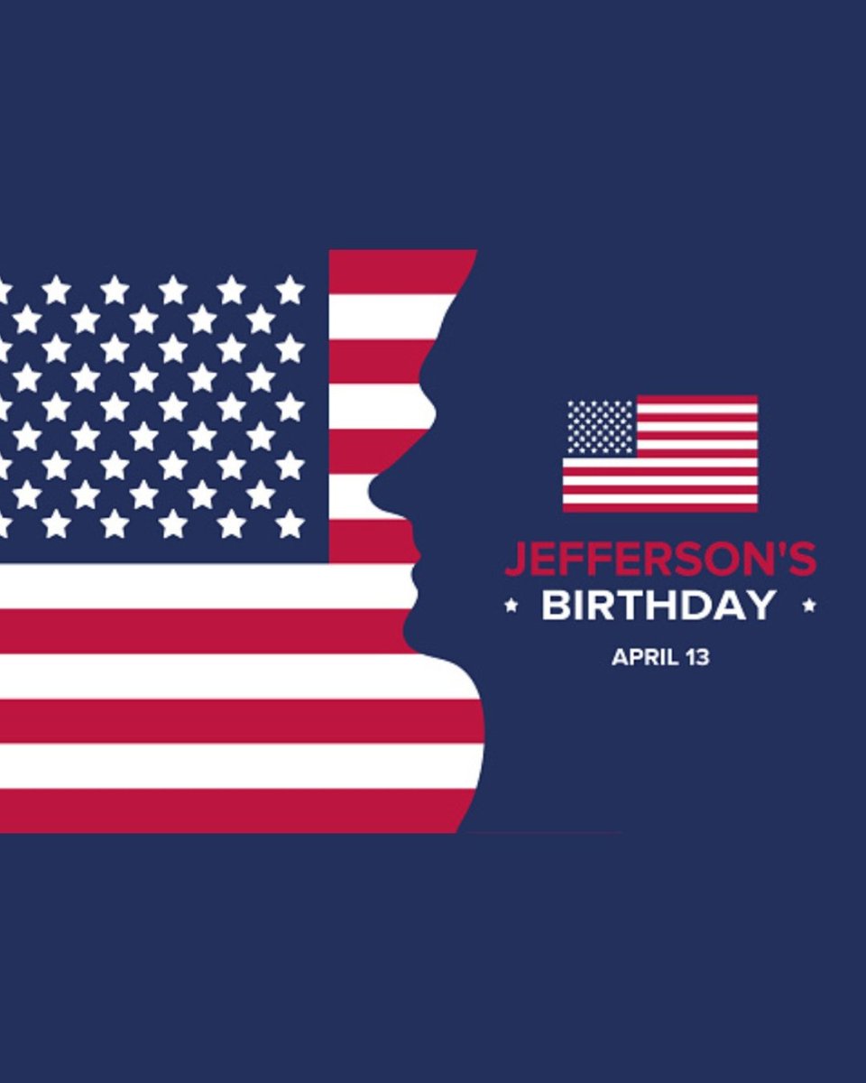 National Thomas Jefferson Day each year on April 13th honors the birth of the third President of The United States, Thomas Jefferson, who was born April 13th, 1743. 

Mostly known as the primary author of the Declaration of Independence, Jefferson was a stalwart of