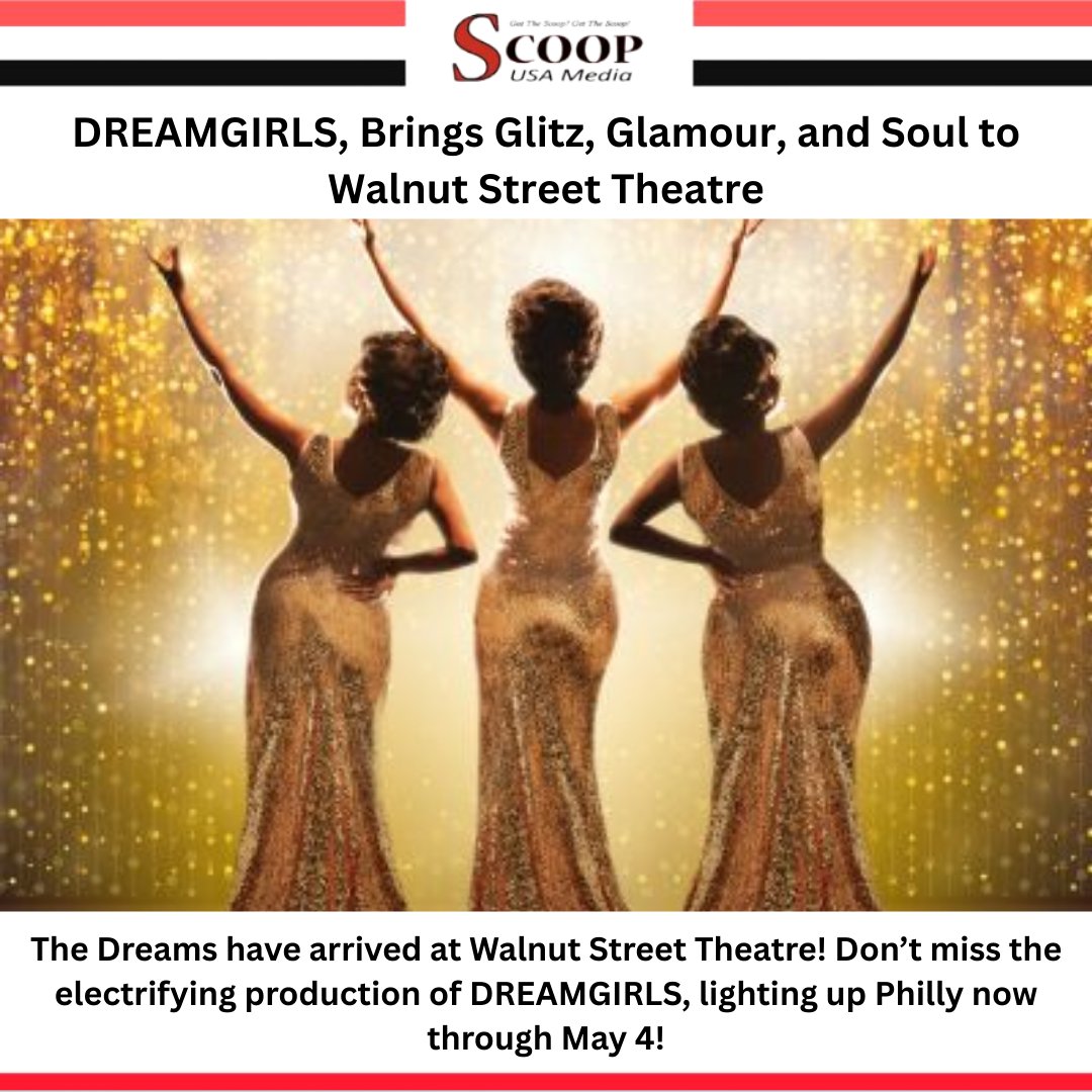 ScoopusaM's tweet image. DREAMGIRLS, Brings Glitz, Glamour, and Soul to Walnut Street Theatre
Read: scoopnewsusa.com/dreamgirls-bri…
.
.
.
#DreamgirlsWST #PhillyTheatre #LiveTheatreMagic #BroadwayInPhilly #WST216 #SupportTheArts #TheatreLovers #PhillyEvents #RisingStars #CurtainUp