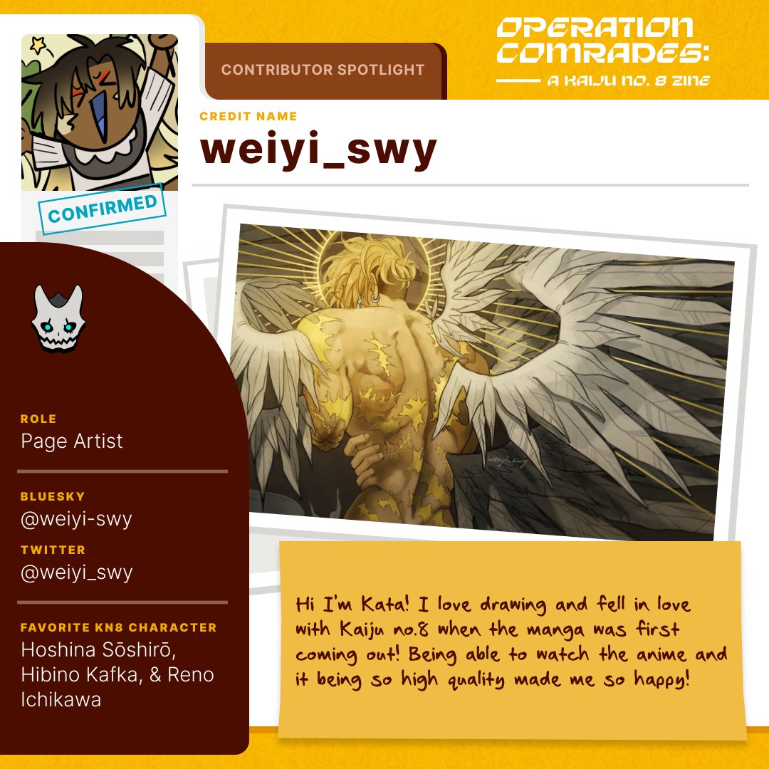 ⚔️ Artist Spotlight ⚔️

Operation Comrades Personnel File

Code Name: weiyi_swy
Rank: Cadet
Assignment: Page Art Duties
Favorite Characters: Kafka, Reno and Hoshina !!
Affiliations: <a href="/weiyi_swy/">Kata @ AN I72 (Hall A/B)</a> || weiyi-swy.bsky.social || weiyi-swy.carrd.co