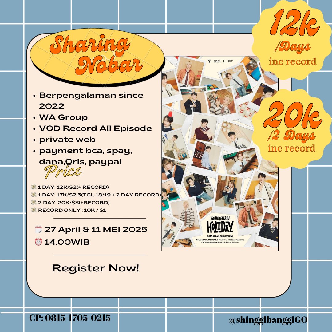 SHARING NOBAR ONLINE SEVENTEEN 2025 'HOLIDAY’ JAPAN FANMEETING

27 April &amp; 11 Mei 2025
14.00 WIB

LIVE + RECORD 
💸 1 DAY:12K/$2(+RECORD)
💸 2 DAY:20K/$3(+RECORD)
💸 2 RECORD ONLY: 10K/$1

GFROM : forms.gle/qguMuGXnoqXCj9…

✅ BCA/Qris/SPAY
✅ Grup WA 
✅ Secret Web
✅ HD &amp; Lancar