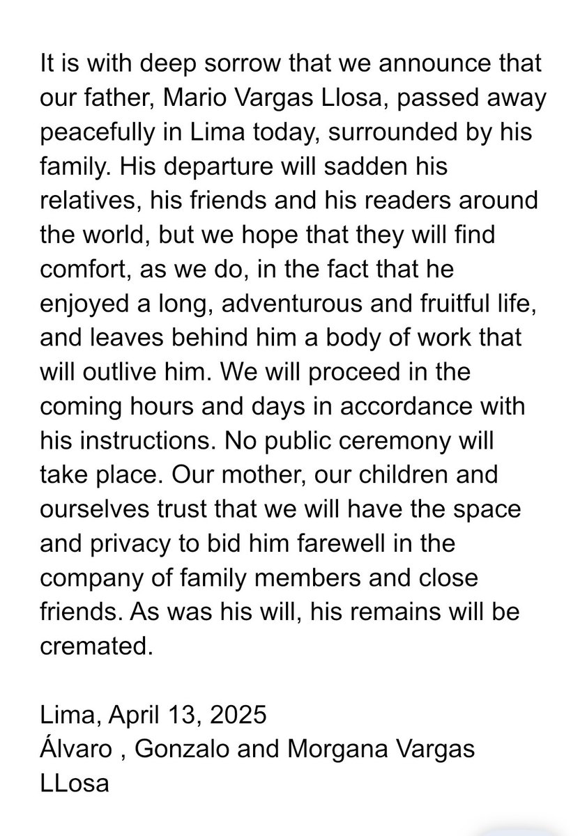 Ćlvaro Vargas Llosa (@alvarovargasll) on Twitter photo It is with deep sorrow that we announce that our father, Mario Vargas LLosa, passed away peacefully in Lima today, surrounded by his family.<a href="/morganavll/">Morgana Vargas Llosa</a> It is with deep sorrow that we announce that our father, Mario Vargas LLosa, passed away peacefully in Lima today, surrounded by his family.<a href="/morganavll/">Morgana Vargas Llosa</a>