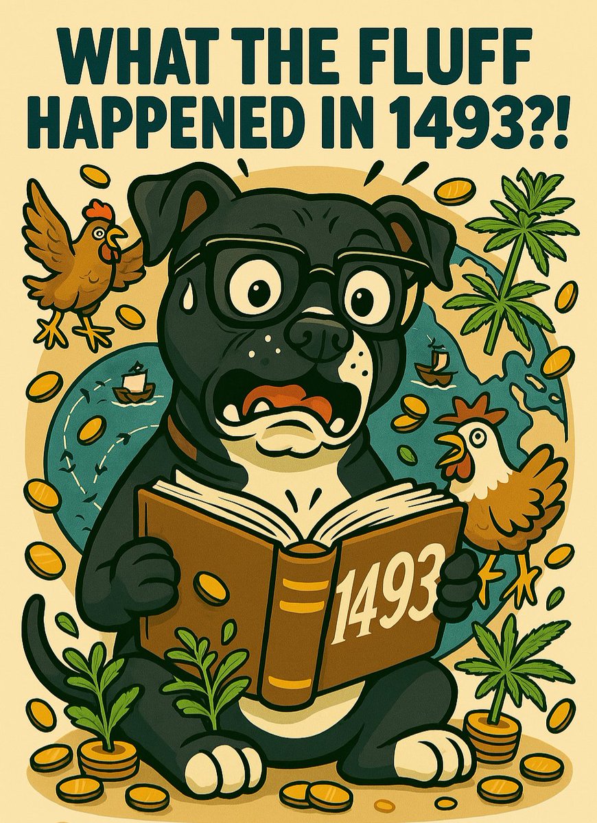 FuryPawsHQ's tweet photo. @elonmusk What the fluff happened in 1493?!
When you open a history book and it's chickens, gold, pandemics, and plants… all in the first chapter.
Nobody was ready.
#FuryPaws #HistoryWasWild #1493 #FluffTheNewWorld #MuskReadlist #NotTheSyllabus https://t.co/F2yoQMeHPq