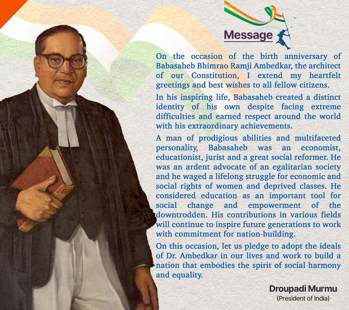 On the occasion of the birth anniversary of Babasaheb Bhimrao Ramji Ambedkar, the architect of our Constitution, I extend my heartfelt greetings and best wishes to all fellow citizens.