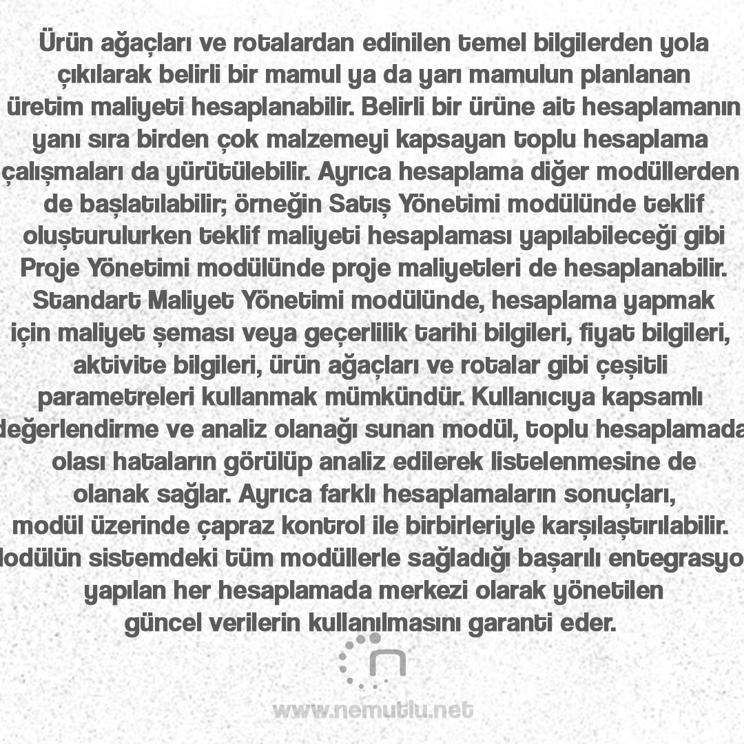 nemutluyazilim's tweet image. Ürün ağaçları ve rotalardan edinilen temel bilgilerden yola çıkılarak belirli bir mamul ya da yarı mamulun planlanan üretim maliyeti hesaplanabilir.
nemutlu.net
#standartmaliyetyönetim #yazılım