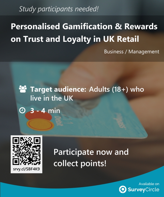 top_studies's tweet image. Participants needed for top-ranked study on SurveyCircle:

&quot;Personalised Gamification &amp;amp; Rewards on Trust and Loyalty in UK Retail&quot; surveycircle.com/SBF4K9/ via @SurveyCircle

#retail #LoyaltyProgrammes #trust #loyalty #gamification #personalisation #survey #surveycircle