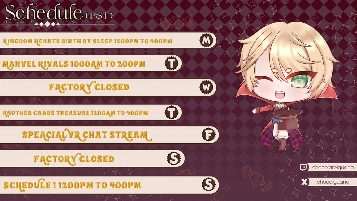 Schedule for 4-14 to 4-20

Friday.... the dreaded day.... Be on the look out for Friday my Chocolatiers and friends! Its gonna be a very special stream....for me and you all!~ Also its officially been a year since ive started! So i guess ill use Friday as celebration stream~