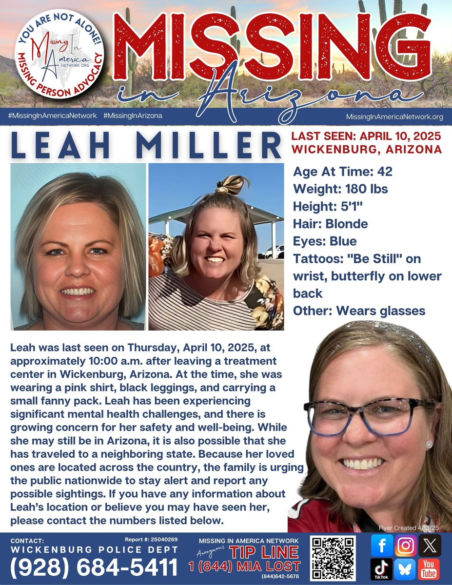 Leah Miller (42) is MISSING from Wickenburg, AZ since 4/10/25. 

Leah is a mother, and her friends and family are desperately trying to locate her to ensure she is safe.

Extensive searches have already been conducted in the Wickenburg area, but so far, she has not been found.