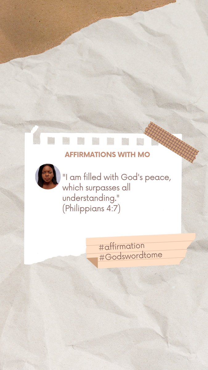 AFFIRMATIONS WITH MO: 
     "I am filled with God's peace which surpasses all understanding" (Philippians 4:7)

This affirmation declares that God's peace, which is beyond human comprehension, fills your heart and mind. It's a reminder that God's presence brings calmness,