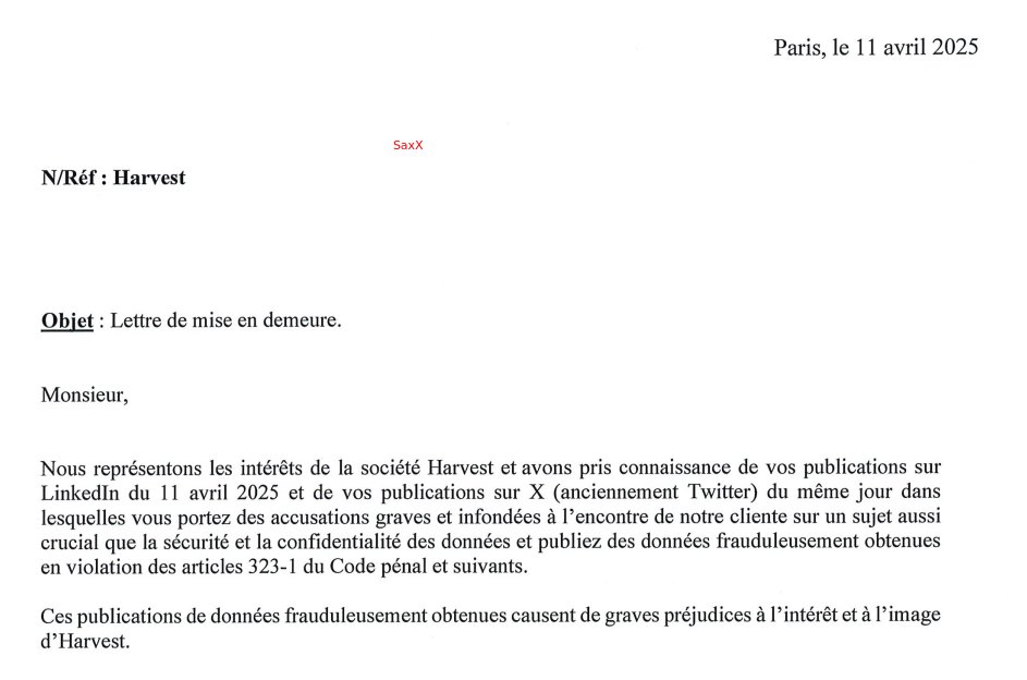 _SaxX_'s tweet image. J'ai reçu le 11 avril 2025 une mise en demeure des avocats de Harvest de retirer immédiatement tous mes posts en ligne qui parle de cette cyberattaque.

Une mise en demeure qui sonne sans l'ombre d'un doute comme une injonction à ne pas/plus parler de l'ampleur inédite de cette…