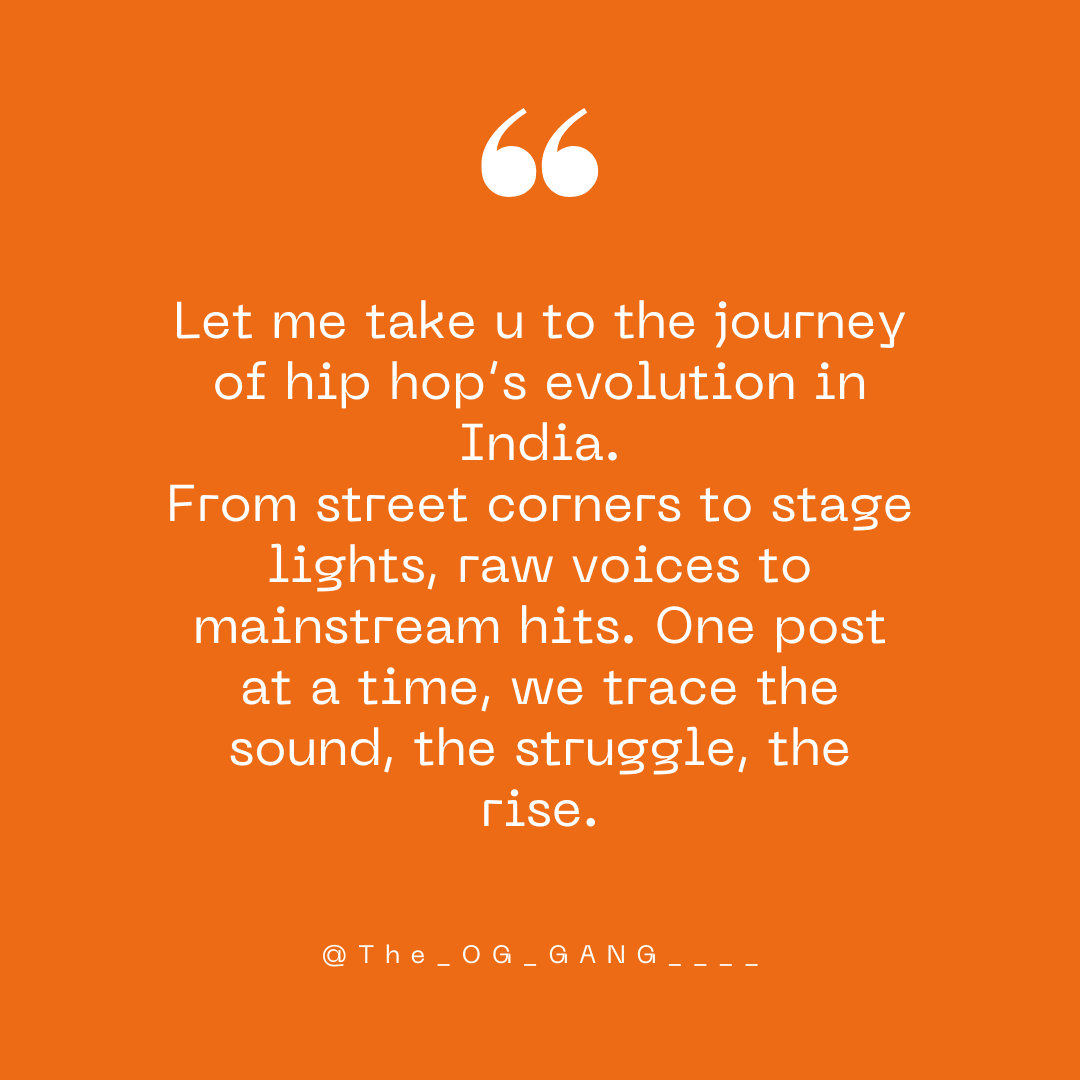 The_OG_GANG's tweet image. The journey of hip hop’s evolution in India, where rhythm met rebellion, and voices turned into movements. 

This is just the beginning. Stay tuned.
#IndianHipHop #HipHopEvolution #DesiRap