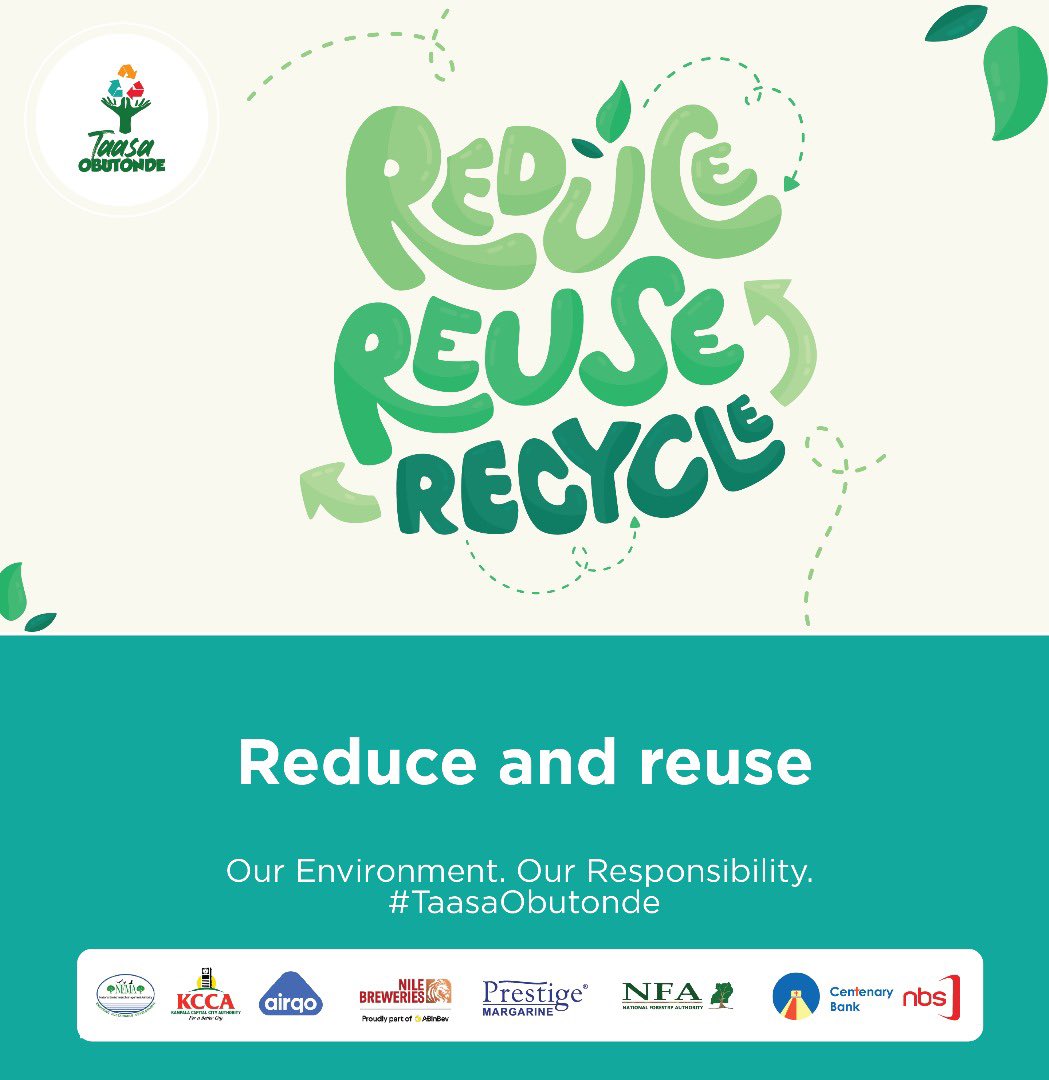 Reduce what you throw away, reuse what you can, and recycle the rest — small actions, big impact.

#TaasaObutonde #15MillionTrees