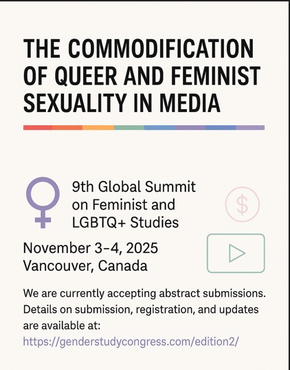 🎥 How is queer &amp; feminist sexuality being packaged—and for whom?

Join critical thinkers at the 9th Global Summit on Feminist &amp; LGBTQ+ Studies

📍 Vancouver | 🗓️ Nov 3–4, 2025

Submit your abstract: genderstudycongress.com/edition2/

#GSFLS2025 #GenderStudies #MediaTheory #FeministMedia