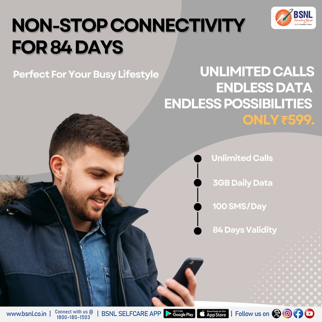 BSNLCorporate's tweet photo. NON- STOP CONNECTIVITY FOR 84 DAYS 
Perfect For Your Busy Lifestyle.
With BSNL’s ₹599 Plan, enjoy 3GB/day, unlimited calls, 100 SMS/day, and 84 days of non-stop connectivity.

Stream, chat, scroll, repeat your digital life just got an upgrade

Recharge Now : https://t.co/QmTB3I3VPE

#BSNLIndia #BSNLRecharge #ConnectingWithCare