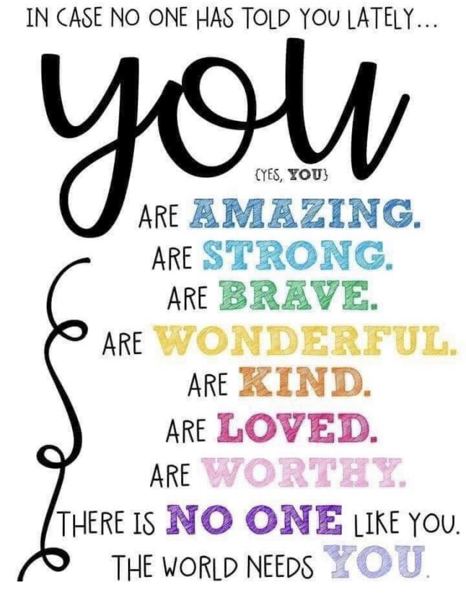 hearts_matteruk's tweet photo. In case no one has told you lately-
YOU
are AMAZING 
are STRONG 
are BRAVE
are WONDERFUL 
are KIND
are LOVED
are WORTHY
There is NO one like YOU 
The world needs YOU xxx

#PallativeCare #CKDStage5 #LifeLimiting 

@LesDennis @GabyRoslin @SharonBarbour @PixieLott @TheSandK https://t.co/K77J4zfz4C