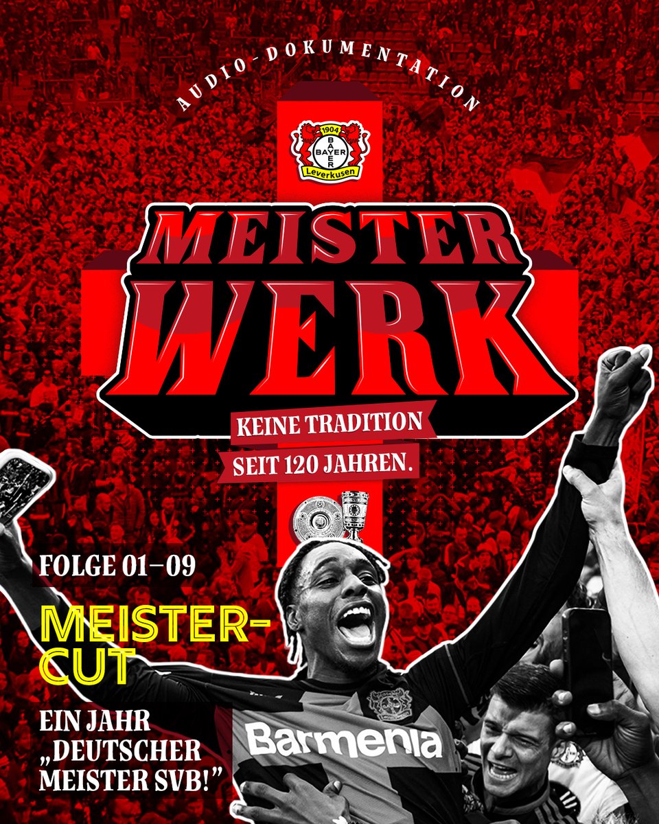 bayer04fussball's tweet photo. 🏆 Ein Jahr #DeutscherMeisterSVB! 

Zur Feier des Jubiläums gibt's die #Bayer04-Audio-Doku MeisterWERK im Meister-Cut: 
Alle 9️⃣ Folgen am Stück, in 5️⃣ Stunden die historische Saison nochmal erleben. 

Überall, wo es Podcasts gibt! 🎧 https://t.co/go0hteeCvh