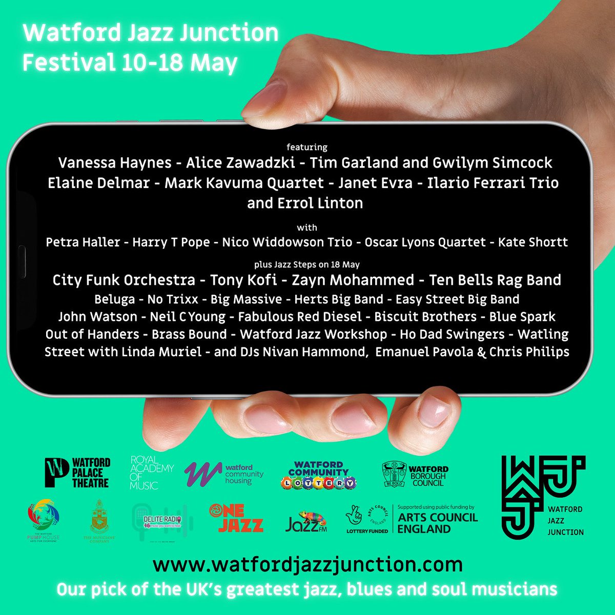 The festival full line up is here…
watfordjazzjunction.com with our pick of the UK’s greatest jazz, soul and blues.

10-18 May. Across Watford.