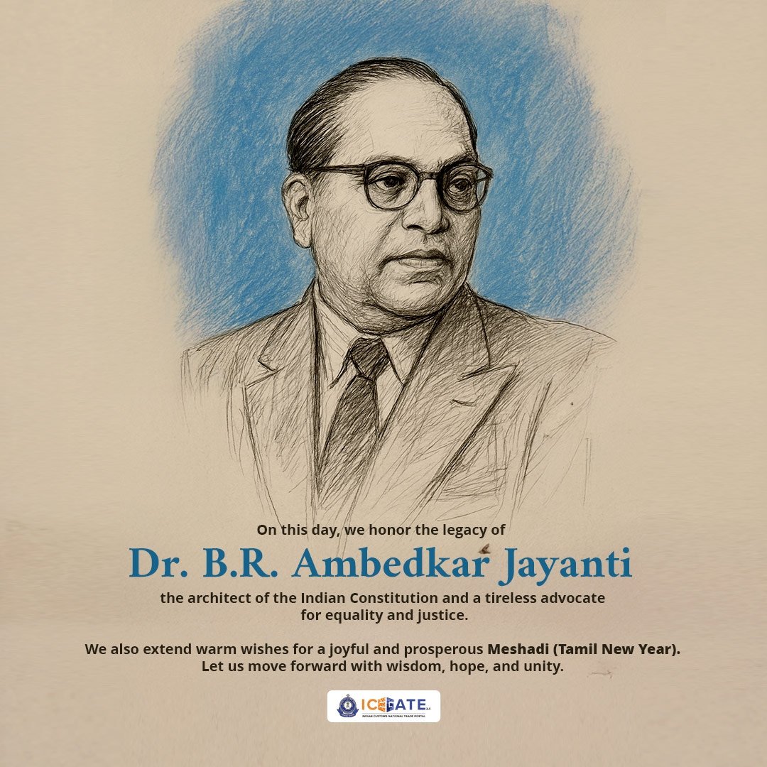 ICEGATE_CBIC's tweet image. On #AmbedkarJayanti, we salute Dr. B. R. Ambedkar — the visionary behind India&apos;s Constitution and a lifelong champion of equality.
Wishing everyone a joyful and prosperous #Puthandu!
Let’s move ahead with wisdom, unity, and hope.

#Meshadi #TamilNewYear #ICEGATE #UnityInDiversity