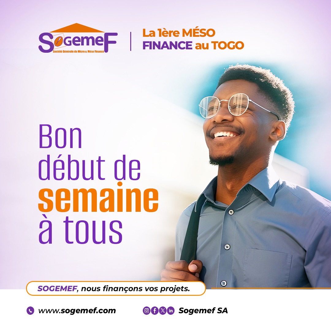 Chaque jour est une nouvelle chance de faire progresser vos projets.
Les défis font partie du parcours, mais c’est votre résilience qui transforme les obstacles en tremplins vers la réussite.

Agréable début de semaine à vous. 

SOGEMEF, nous finançons vos projets.