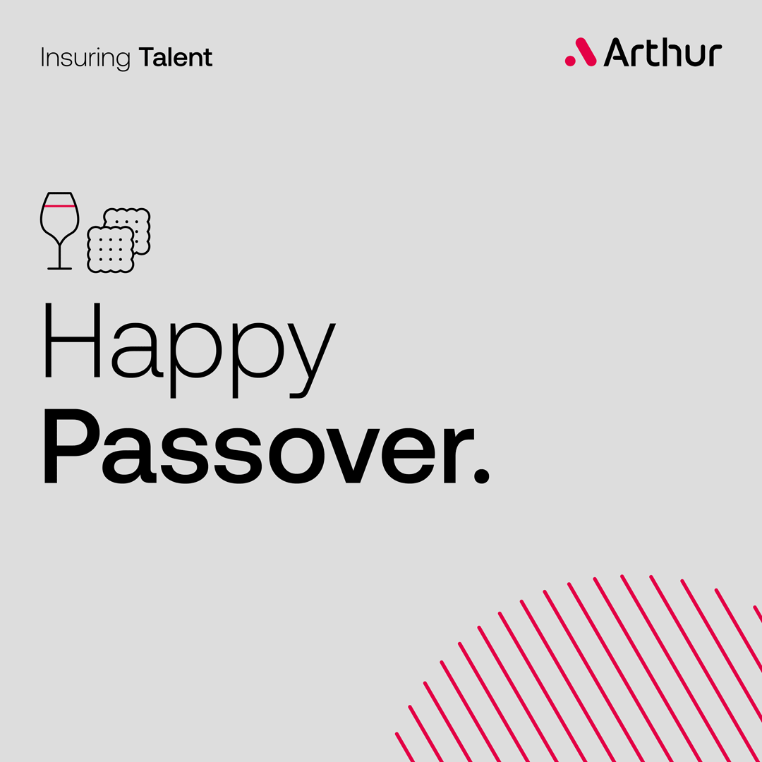 Best wishes for a joyous Passover to all our clients, candidates, and colleagues who celebrate. Chag Pesach Sameach from everyone at Arthur!