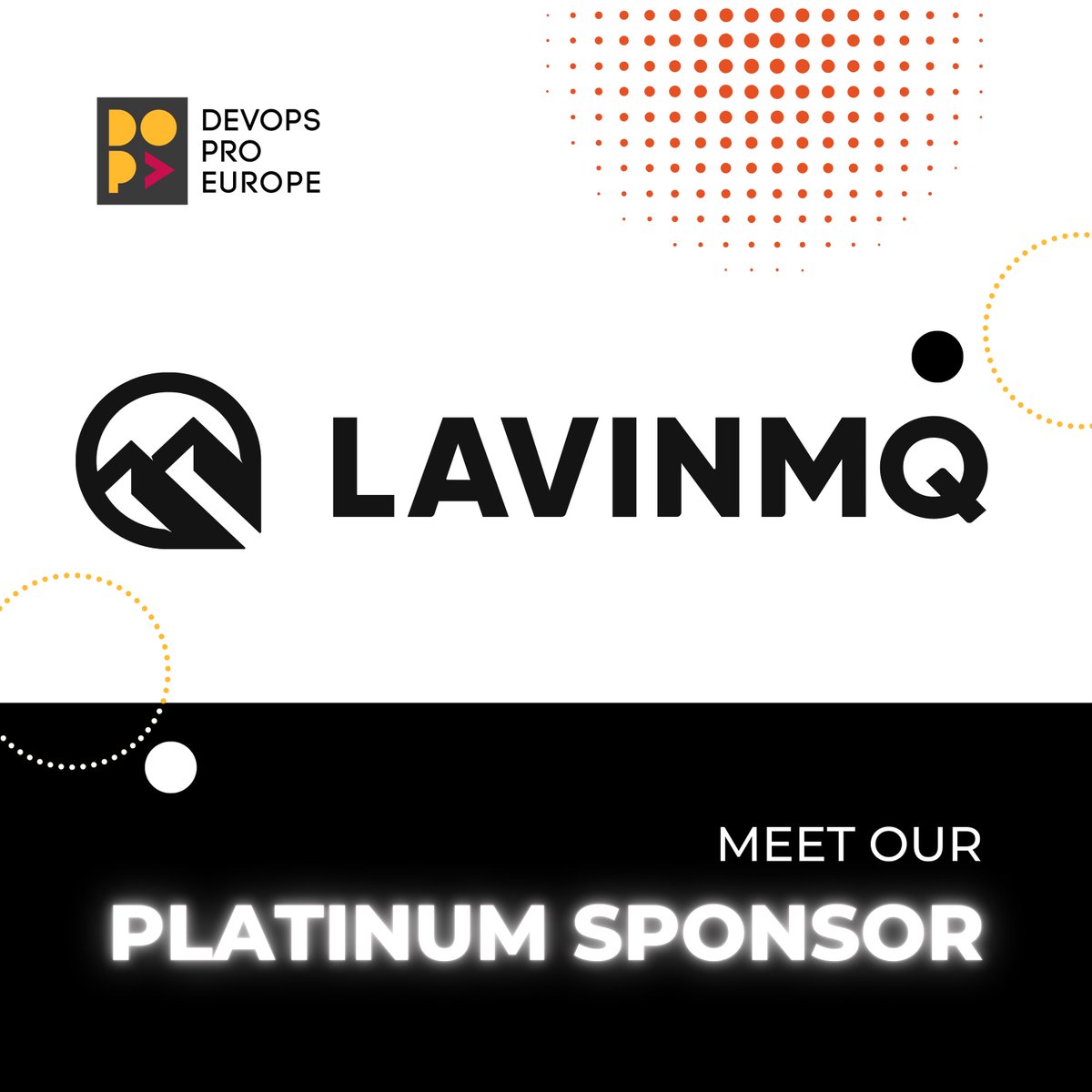 🌟 Meet our Platinum Sponsor <a href="/LavinMQ/">LavinMQ</a>! 🌟  

LavinMQ is named after the forces of nature, LavinMQ is fast and powerful - shaping new landscapes for data streaming. 

LavinMQ distills the best features from other message brokers into one solid open-source solution. ⚡️💻