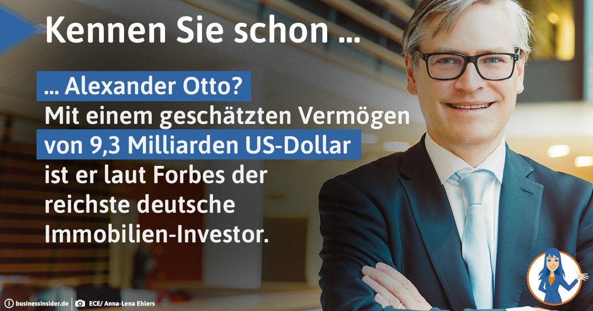 Alexander Otto, CEO der ECE Group, ist laut <a href="/Forbes/">Forbes</a> 
der reichste deutsche Immobilien-Investor. <a href="/BusinessInsider/">Business Insider</a> mit einem interessanten Portrait zum Unternehmer.

Bild: ECE/ Anna-Lena Ehlers
businessinsider.de/wirtschaft/der…