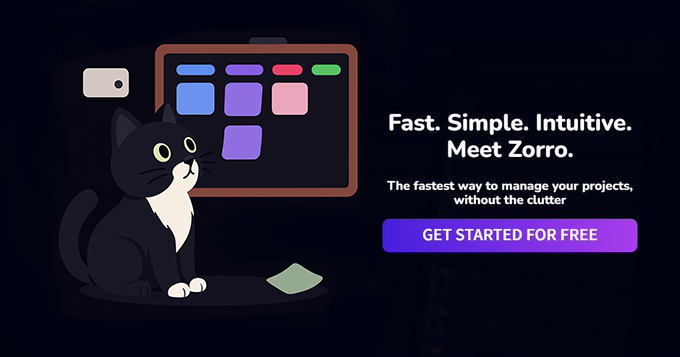 I've been using zorro.management for project planning and task tracking. It’s fast, clear, and efficient.
Their only mistake? Choosing a cat as the mascot.