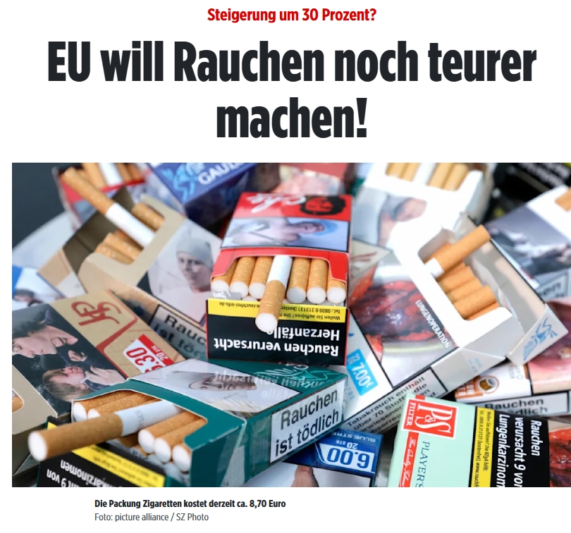 Diese EU kennt nur noch zwei Ziele: Abkassieren und Erziehen.
 
Steigerung um 30 Prozent? EU will Rauchen noch teurer machen!

➡ Zigarettenpreise sollen 2025 um 30 % steigen – auch E-Zigaretten, Tabakerhitzer und Nikotinbeutel betroffen

➡ Frankreich zeigt, wohin das führt: 33