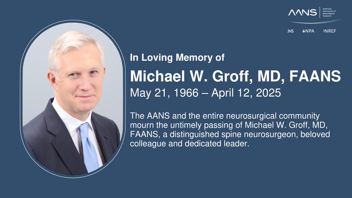The AANS mourns the loss of Michael W. Groff, MD, FAANS — a visionary spine surgeon, mentor and leader whose legacy shaped generations of neurosurgeons. We honor his extraordinary life and lasting impact on our field.