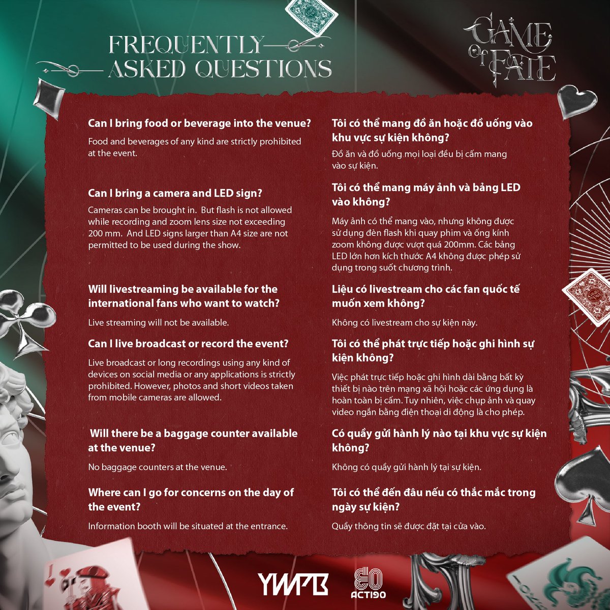 Xem ngay những gì bạn được và không được mang vào hội trường Game of Fate!

Check out what you can and cannot bring into the hall of Game of Fate

🗓: 19 April 2025
📍: White Palace Võ Văn Kiệt
🎟: Ticket Price : VND 5,400,000 (USD 210) | VND 4,800,000 (USD 185) | VND