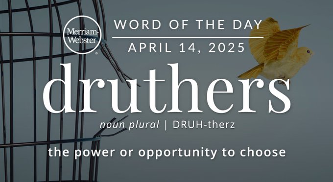 Merriam-Webster Word of the Day April 14, 2025 'druthers' noun plural | DRUH-therz "the power or opportunity to choose" Background Image: A bird flying away from its cage