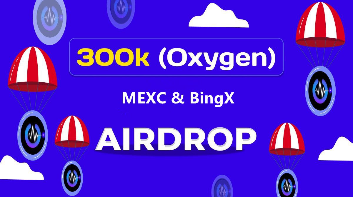 💵Official Airdrop Is Live!

Participate in our official Listing #Airdrop and share 300,000 Oxygen Tokens for free!

Airdrop Bot:
t.me/OxygenProtocol…

The airdrop rewards will be distributed to the winners on June 10th and 1000 lucky random (1000 winners in total)