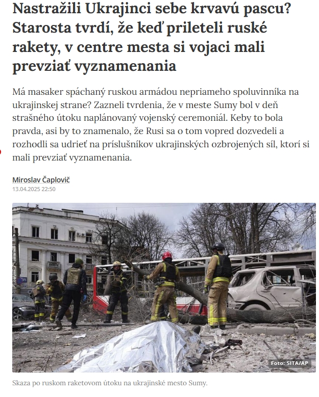 PaloMacko's tweet photo. Ešte raz aj pre menej chápavých. 

Mira Čaploviča považujem za profesionála. Ale tento titulok a dikciu článku si mohol odpustiť, lebo hraničí so zákonnosťou. 

Tvrdenie, že "údajne", že "vraj" a podobne mali chcieť Ukrajinci na nejakom slávnostnom akte udeľovať medialy nemá žiadnu relevanciu k masovému vojnovému zločinu. Ide o masovú vraždu a to, že by nešlo aj o vojnový zločin, by sa dalo konštatovať len vtedy, ak by Rusi jednoznačne preukázali, že ich balistická raketa fatálne zlyhala. Lenže oni to boli dve rakety a vzhľadom na okolnosti je vylúčené akéhoľvek technické zlyhanie a ide teda o plánovaný a úmyselný útok a vojnový zločin. Akékoľvek ospravedlňovanie úmyselného vojnového zločinu má ohodnotenie aj v našom trestnom práve. Na to by mali pamätať aj diskutujúci na stránkach hlavných správ a na sociálnych sieťach.  

Takže niekoľko vecných poznámok: 
1) Tvrdenie, že Ukrajinci sebe nastražili krvavú pascu je na úrovni verejného schvaľovania znásilnenia na základe tvrdenia, že "...poškodená si za znásilnenie môže sama, lebo nosila minisukňu". 

2) To, že sa takáto udalosť stane predmetom vnútropolitického boja a že na Ukrajine sú dokonca aj kolabaranti s agresorom je síce morálne odsúdenia hodné, ale je to pochopiteľné a bežné. O to viac je treba byť ostražitý a opatrný pri informovaní verejnosti a komentovaní takejto udalosti. 

3) Rusi mali v priestore tesne pred útokom prieskumný prostriedkov Orlen, takže agresor a jeho operátori mohli a museli vidieť situáciu na uliciach Sumy predchádzajúcu útoku aj to, že tam žiadna vojenská jednotka nie je. 

4) Žiadne masové zabitie vojakov sa nepreukázalo. Zato sa preukázalo masové zabitie a zranenie civilistov a rozsiahle poškodenie civilných dopravných prostriedkov s civilistami na palube a masívne poškodenie civilných objektov bez akýchkoľvek primárnych aj sekundárnych znakov, ktoré by čo i len naznačovali akékoľvek vojenské využítie či prítomnosť kombatantov. Ak to Rusi nevedia preukázať, tak nejde o nedbanlivostný zločin, ale vedomý akt hraničiaci s prejavom zločinu genocídy. 

5) Samotná domnienka o možnej vojenskej slávnosti, aj keby bola oprávnená, na smrtiaci targeting za použitia vojenského prostriedku ako Iskander-M  s hromadným a nerozlišujúcim účinkom nestačí. Vzhľadom na to, že išlo o prostriedok s hromadným účinkom, by na to dokonca nestačilo ani prípadné potvrdenie prítomnosti vojakov vzhľadom na zreteľný výskyt civilistov v cieľovom priestore útokov. 

6) Rusko je nástupníckym štátom ZSSR a plne sa na neho vzťahujú povinnosti vyplývajúce z Charty OSN a medzinárodné humanitárne právo v zmysle Ženevských konvencií a dodatkových protokolov k nim. Tie vylučujú vojenský útok na chránený alebo zakázaný cieľ a naviac prostriedkom ako Iskander-M s hromadným ničiacim účinkom bez ohľadu na typ použitej bojovej hlavice. 

7) Krajina, ktorá sa bráni vonkajšej ozbrojenej agresii má plné právo brániť sa v súlade s medzinárodným humanitárnym právom. Ale aj rozhodnutia jej veliteľov podliehajú kritike a prípadnému právnemu preskúmavaniu. Ale ani prípadná chyba ukrajinských veliteľov nezakladá legitimitu pre nerozlišujúci útok protivníka na civilistov. Za každý útok má výlučnú zodpovednosť ten, kto útočí, nie jeho obeť.