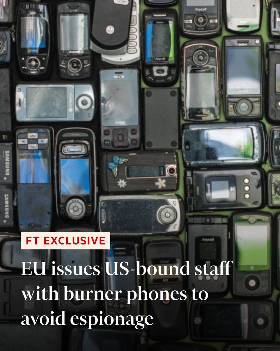 Breaking news: The European Commission is issuing burner phones and basic laptops to some US-bound staff to avoid the risk of espionage — a measure traditionally reserved for trips to China on.ft.com/43Owwgd
