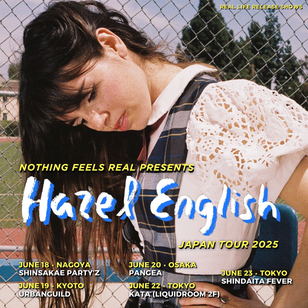 【新規】6.23 (Mon) Nothing Feels Real presents Hazel English Japan Tour 2025

Hazel English (from US)

Hazel English、待望の再来日決定！
オフィシャルチケット受付中！
nothingfeelsreal.square.site

※プレイガイドは5.12(Mon)より販売

ご来場お待ちしております🧚‍♀️✨
fever-popo.com/schedule/2025/…