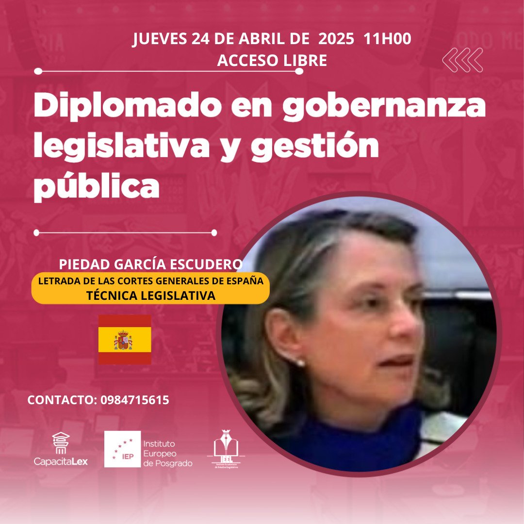 IeelEcuador's tweet photo. Jueves 24 de abril a las 11h00, contaremos con la participación de Piedad García Escudero, Letrada de Las Cortes Generales de España, quien dará un clase sobre Técnica Legislativa. 
Acceso libre: puedes inscribirte aquí: 
https://t.co/At2tsLfdSA https://t.co/m1kXlwRpp4