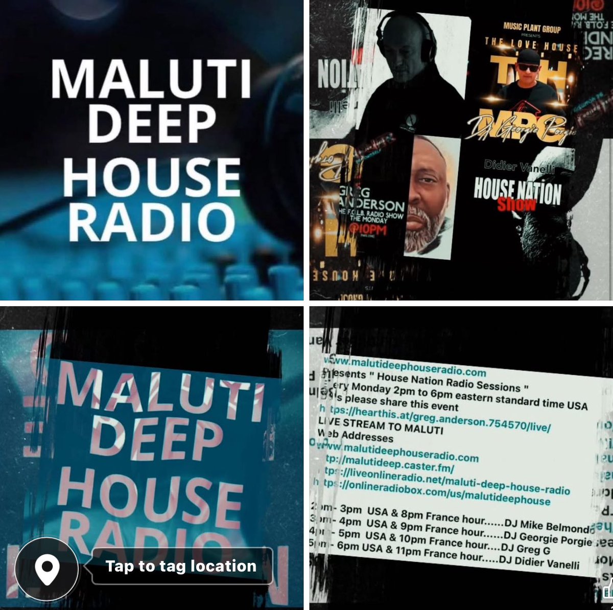 Maluti presents “House Nation Radio Sessions “ 2pm - 6pm est standard USA time 

DJ Mike Belmondo - 2pm
DJ Georgie Porgie - 3pm
DJ Greg G - FOLB    -4pm 
DJ Didier Vanelli       -5pm 

Malutideephouseradio.com
