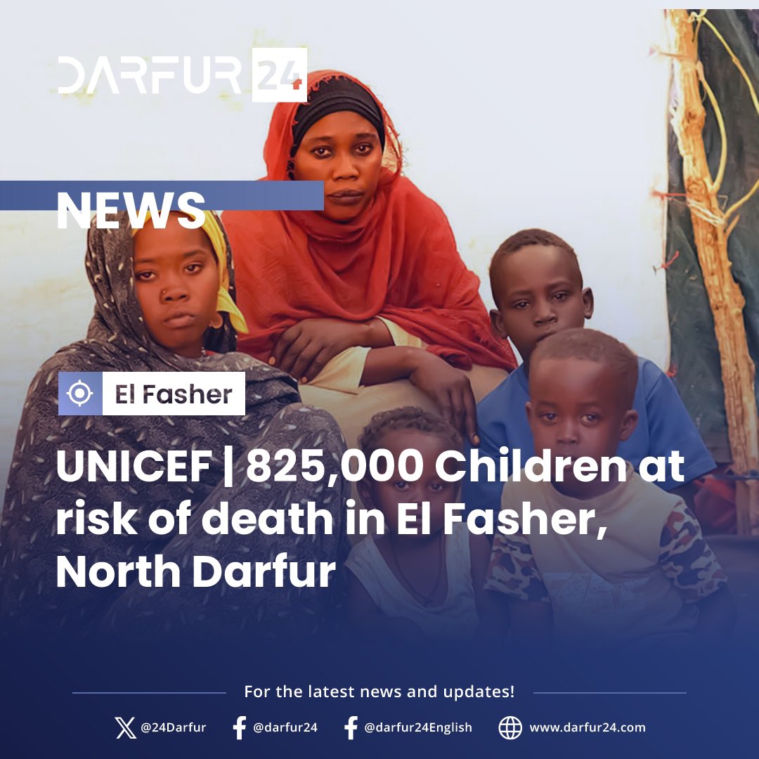 24Darfur's tweet photo. UNICEF: 825,000 Children at risk of death in #ElFasher, North #Darfur

https://t.co/CJY1M2jsZ4
#darfur24 https://t.co/EAlAlInSnI