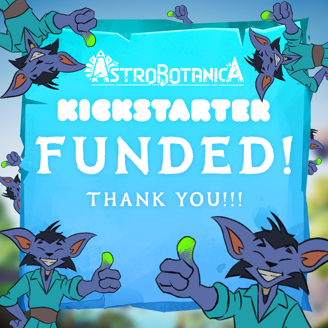 🚀 Astrobotanica Fully Funded! 🌱

Thanks to your amazing support, our Kickstarter campaign has reached its funding goal! Now it’s time to aim higher - Stretch Goals, inspired by your feedback, are live and will unlock exciting new features and content.

Help us grow even more by