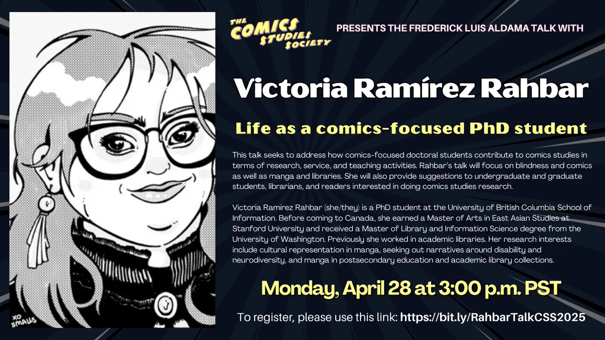 A navy blue background with subtle, white starburst lines appears behind a drawn image of Victoria Ramírez Rahbar. The main text of the post is featured in the caption. The rest of the body text reads as follows:

This talk seeks to address how comics-focused doctoral students contribute to comics studies in terms of research, service, and teaching activities. Rahbar’s talk will focus on blindness and comics as well as manga and libraries. She will also provide suggestions to undergraduate and graduate students, librarians, and readers interested in doing comics studies research. 

Victoria Ramírez Rahbar (she/they) is a PhD student at the University of British Columbia School of Information. Before coming to Canada, she earned a Master of Arts in East Asian Studies at Stanford University and received a Master of Library and Information Science degree from the University of Washington. Previously she worked in academic libraries.