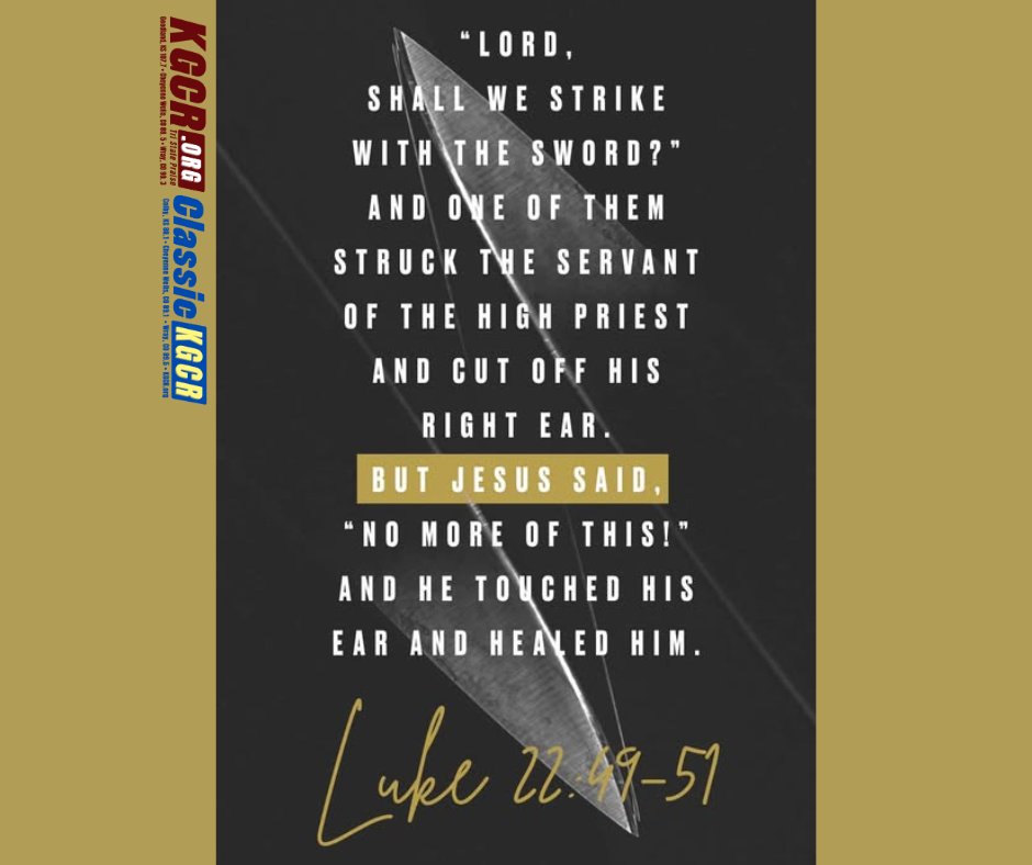 Your #GoodNewsVerse today comes from Luke 22:50-51

"And one of Jesus’ followers struck the servant of the high priest and cut off his right ear.  But Jesus said, “No more of this!” And He touched his ear and healed him."