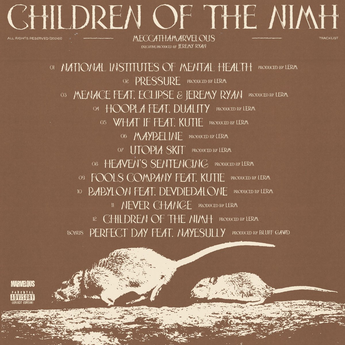 Children of the NIMH
Produced by <a href="/Jaumjvrs/">Jaum</a> &amp; <a href="/bluff_gawd/">bluff</a> 
Executive produced by <a href="/jryanmusic/">Jeremy Ryan</a> 
Available NOW!!!
Meccathamarvelous.com