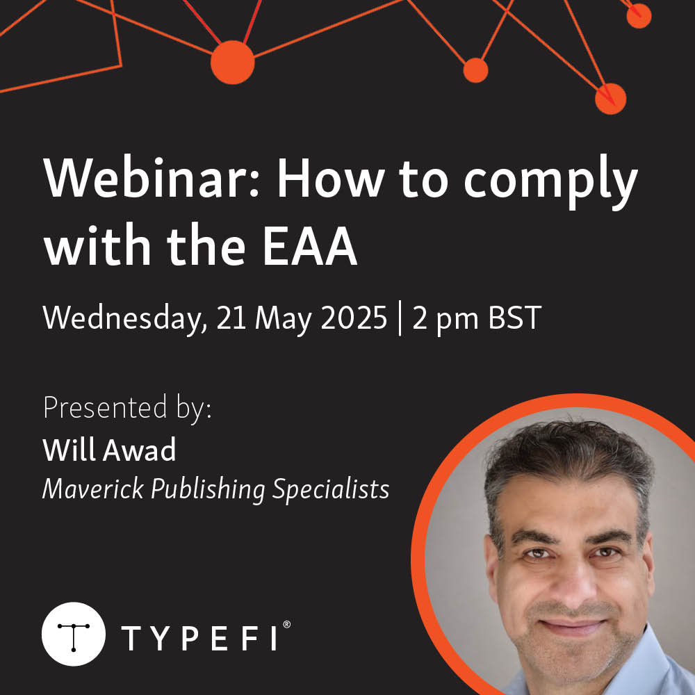 Enforcement of #EAA begins on June 28. To help you prepare, <a href="/typefi/">Typefi</a> and Maverick's Will Awad are teaming up on the upcoming webinar: “How to comply with the EAA.” May 21, 2 pm BST (9 am EDT) 
Learn more and register at: bit.ly/4224P2a
