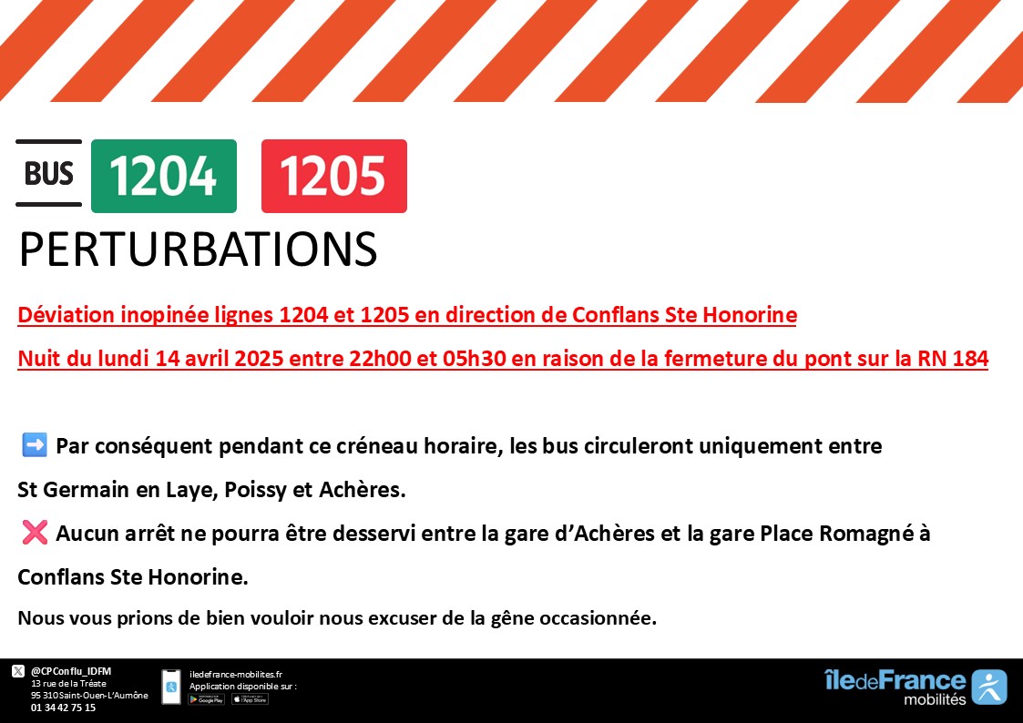 CPConflu_IDFM's tweet image. 🚌#InfoTrafic #Déviation inopinée Ligne 1204 et 1205
🗓️ 14/04/2025
  Nuit du lundi 14 avril 2025 entre 22h00 et 05h30 en 
  raison de la fermeture du pont sur la RN 184
❌Aucun arrêt ne pourra être desservi entre Gare 
 d’Achères et la gare Pl. Romagné à Conflans Ste 
 Honorine.