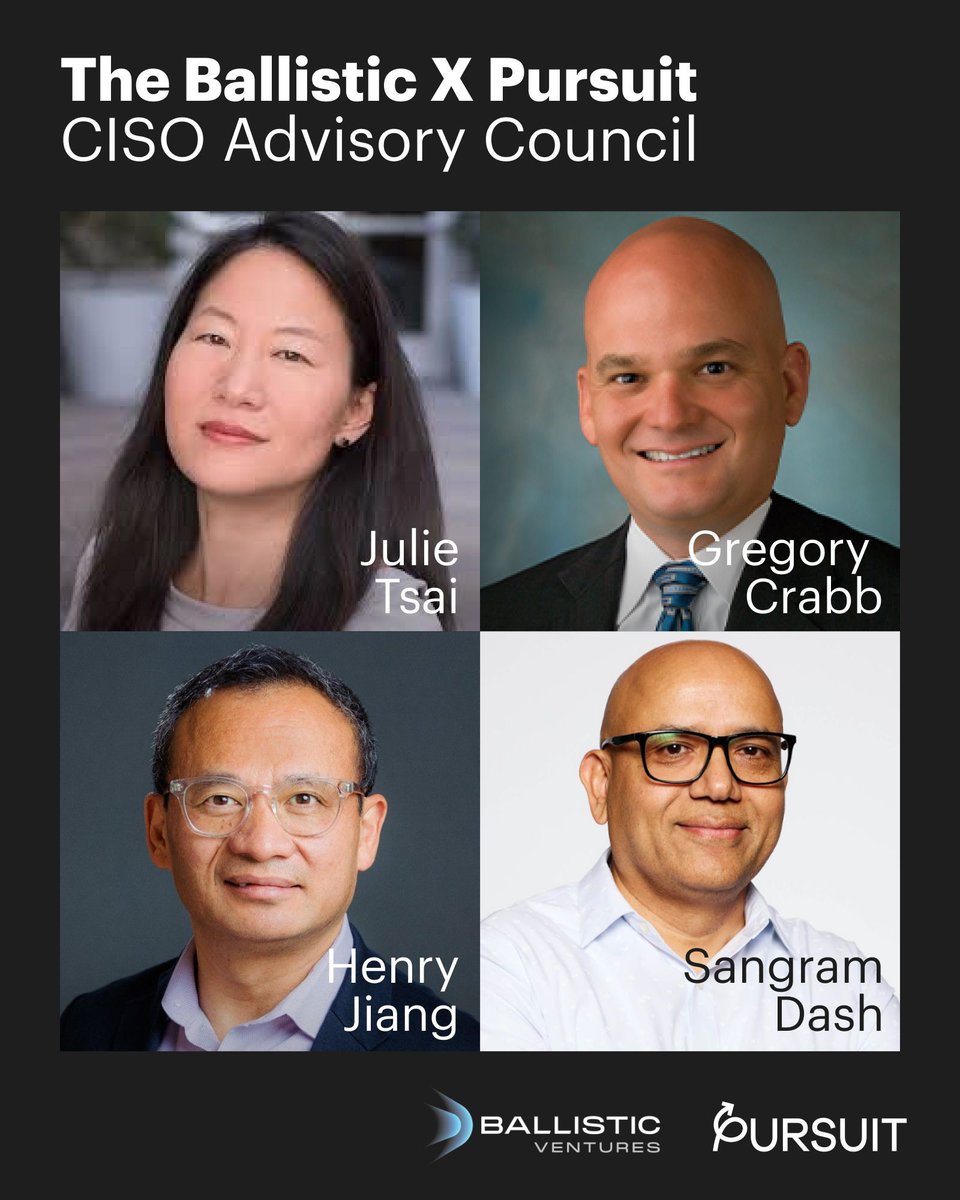 Introducing the Ballistic x Pursuit CISO Advisory Council: a powerhouse of cybersecurity leaders shaping the future of cyber talent and innovation.

We're proud to welcome: 
Julie Tsai (ex-Roblox)
Gregory Crabb (ex-USPS)
Henry Jiang (Ensora Health)
Sangram Dash (Sisense)