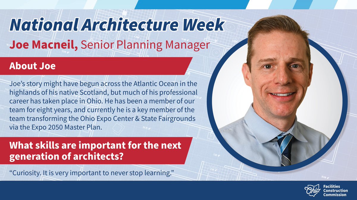 Like many public servants, Joe Macneil is motivated by the knowledge that his work makes a positive impact on Ohioans. Currently, Joe has a role in the largest state agency construction project in living memory – the Expo 2050 project. #ArchitectureWeek #NationalArchitectureWeek
