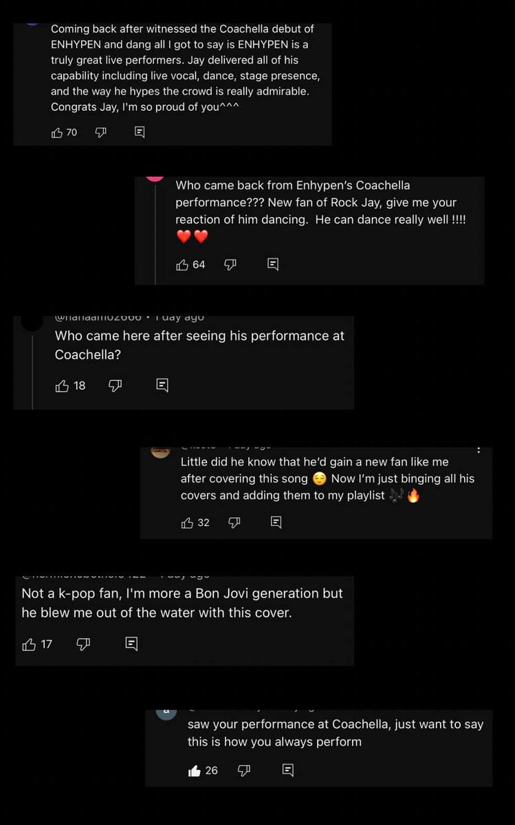 just some of the new comments under Jay’s always cover 🥹 

people coming after coachella and new fans forming after watching his cover

#ENHYPEN_JAY #JAYatCOACHELLA #ENCHELLA #CoachellaWeekend1