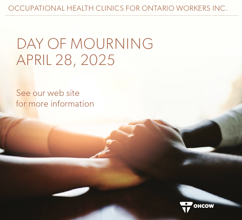 April 28 is a day to honour lives lost and impacted by workplace injuries and illnesses. See the Day of Mourning statement from OHCOW as we strengthen our commitment to making work safer. bit.ly/4iluacj